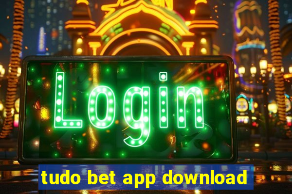 tudo bet app download